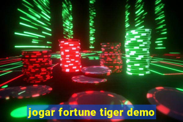 jogar fortune tiger demo